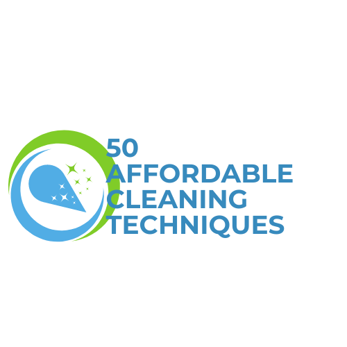 50 Affordable Cleaning Techniques: Best Tips To Save Money